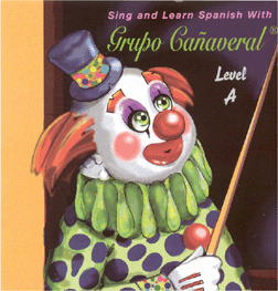 Sing and Learn Spanish With Grupo CAÑAVERAL-Level A